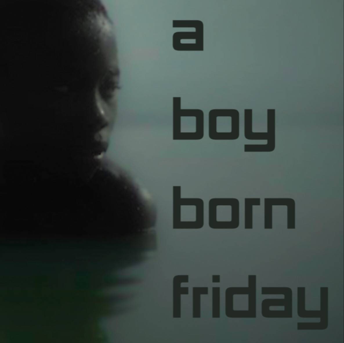 A Boy Born Friday